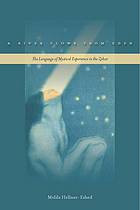 Melila Hellner-Eshed, Nathan Wolski — A river flows from Eden : the language of mystical experience in the Zohar