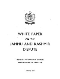 Pakistan. Ministry of Foreign Affairs. — White paper on the Jammu and Kashmir dispute.