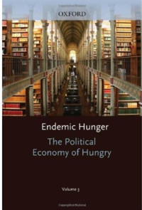 Jean Dreze, Amartya Sen — The Political Economy of Hunger: Volume 3: Endemic Hunger (W I D E R Studies in Development Economics)