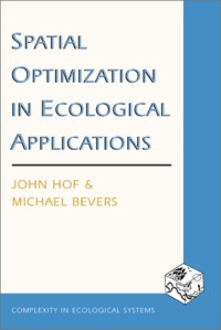 John Hof, Michael Bevers — Spatial Optimization in Ecological Applications