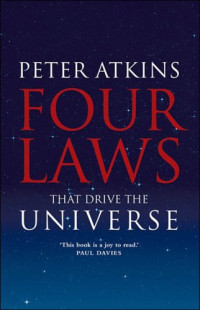 Peter Atkins — Four Laws That Drive the Universe