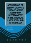 C. Minoia and S. Caroli (Eds.) — Applications of Zeeman Graphite Furnace Atomic Absorption Spectrometry in the Chemical Laboratory and in Toxicology