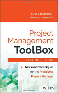 Russ J. Martinelli, Dragan Z. Milosevic — Project Management ToolBox: Tools and Techniques for the Practicing Project Manager