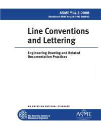 The American Society of Mechanical Engineers — ASME Y14.2-2008 - Line Conventions and Lettering