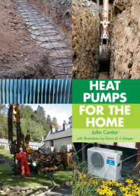 Harper, Gavin; Cantor, John — Heat Pumps for the Home
