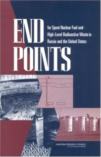 Authoring committee — End Points for Spent Nuclear Fuel and High-Level Radioactive Waste in Russia and the United States