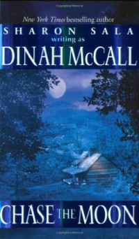 Sharon Sala, Dinah McCall — Chase the Moon