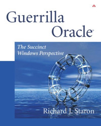 Richard Staron — Guerrilla Oracle: The Succinct Windows Perspective