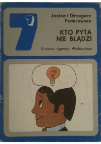 Janina Fedorowska, Grzegorz Fedorowski — Kto pyta nie błądzi
