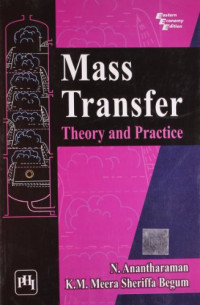 N. Anantharaman, K. M. Meera Sheriffa Begum — Mass Transfer: Theory and Practice