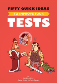 Adzic, Gojko;Evans, David;Roden, Tom — Fifty quick ideas to improve your user stories
