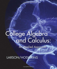 Ron Larson, Anne V. Hodgkins — College Algebra and Calculus: An Applied Approach