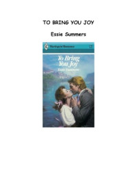 Essie Summers — To Bring You Joy (Harlequin Romance)