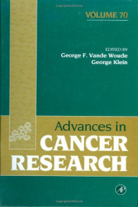 George F. Vande Wude and George Klein (Editors) — Advances in Cancer Research 70