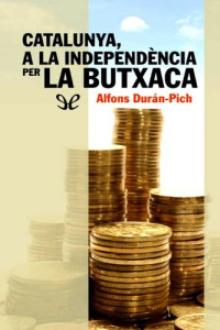 Alfons Durán-Pich — Catalunya, a la independència per la butxaca
