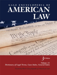 Gale — Gale Encyclopedia of American Law, Third Edition, Volume 12 - Milestones in the Law - Cases in the Law - Lawrence to Roe