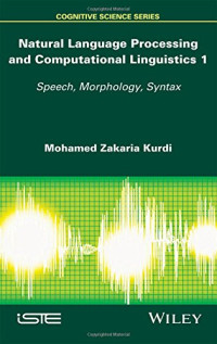 Mohamed Zakaria Kurdi — Natural Language Processing and Computational Linguistics: Speech, Morphology and Syntax