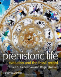Bruce S. Lieberman, Roger Kaesler — Prehistoric Life: Evolution and the Fossil Record
