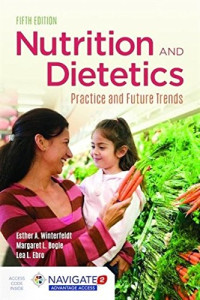 Esther A. Winterfeldt, Margaret L. Bogle, Lea L. Ebro — Nutrition & Dietetics: Practice and Future Trends