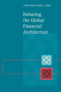 Leslie Elliott Armijo — Debating the Global Financial Architecture