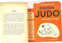 Feldenkrais M. — Higher Judo: Ground work