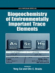 Yong Cai and Olin C. Braids (Eds.) — Biogeochemistry of Environmentally Important Trace Elements