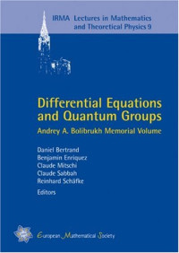 Daniel Bertrand; Benjamin Enriquez; Claude Mitschi; Claude Sabbah; and Reinhard SchÃ¤fke — Differential Equations and Quantum Groups: Andrey A. Bolibrukh Memorial Volume