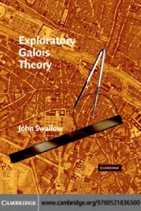 Swallow J. — Exploratory Galois theory