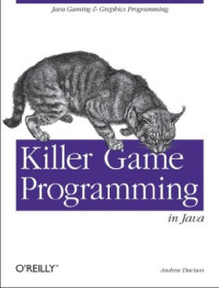 Andrew Davison — Killer Game Programming in Java