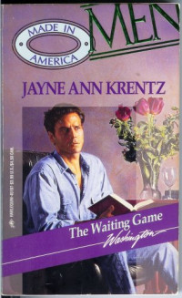 Jayne Ann Krentz — The Waiting Game (Men Made in America: Washington #47)