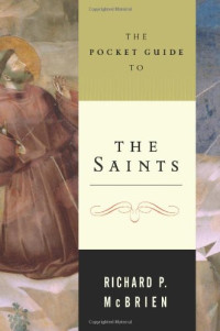 Richard P. Mcbrien — The Pocket Guide to the Saints