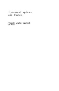 Becker K.H., Dörfler M. — Dynamical Systems and Fractals: Computer Graphics Experiments with Pascal