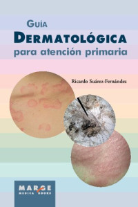 Suarez Fernandez Ricardo — Guía Dermatológica para Atención Primaria