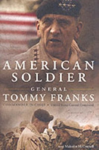 General Tommy Franks, Malcolm McConnell — American Soldier