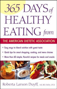 American Dietetic Association (ADA) — 365 Days of Healthy Eating from the American Dietetic Association