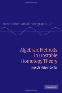 Joseph Neisendorfer — Algebraic methods in unstable homotopy theory