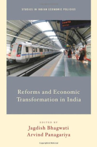 Jagdish Bhagwati, Arvind Panagariya — Reforms and Economic Transformation in India