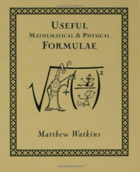 Matthew Watkins, Matt Tweed — Useful mathematical and physical formulae