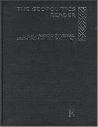 Gearóid Ó Tuathail, Simon Dalby, Paul Routledge — The Geopolitics Reader