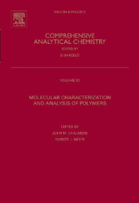 John M. Chalmers, Robert J. Meier — Comprehensive Analytical Chemistry, Volume 53: Molecular Characterization and Analysis of Polymers