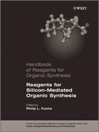 Fuchs Philip L. — Handbook of Reagents for Organic Synthesis - Reagents for Silicon-Mediated Organic Synthesis