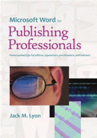 Jack M. Lyon — Microsoft Word for Publishing Professionals