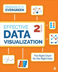 Evergreen, Stephanie D. H — Effective data visualization: the right chart for the right data