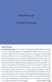 Rudolf Steiner — Goethes Geistesart in ihrer Offenbarung durch seinen Faust und durch das Marchen von der Schlange und der Lilie. German