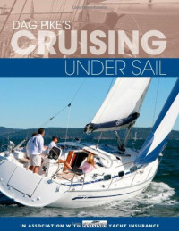 Dag Pike — Dag Pike’s Cruising Under Sail