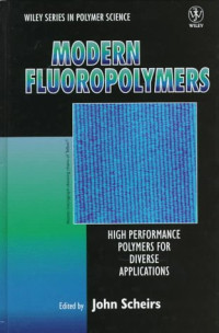 Scheirs John — Modern Fluoropolymers High Performance Polymers for Diverse Applications