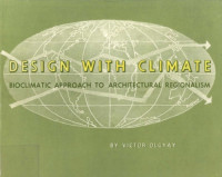 Olgyay, Victor — Design with Climate: Bioclimatic Approach to Architectural Regionalism