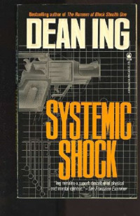 Dean Ing — Systemic Shock