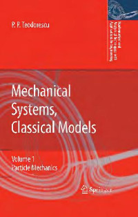 Teodorescu P. — Mechanical systems, classical models. Particle mechanics