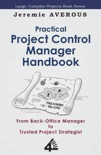 Jeremie Averous — Practical Project Control Manager Handbook: From Back-Office Manager to Trusted Project Strategist